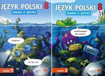 NAUKA O JĘZYKU 8 Język polski Zeszyt ćwiczeń Cz.1+2