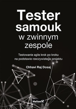 Tester samouk w zwinnym zespole. Testowanie agile krok po kroku