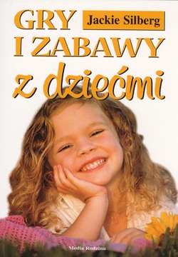 Gry i zabawy z dziećmi Jackie Silberg