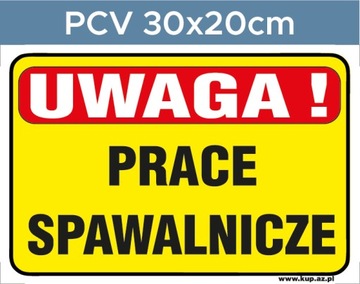 Tabliczka BHP prace spawalnicze #129 30x20cm P
