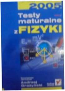Testy maturalne z fizyki - Grażyński
