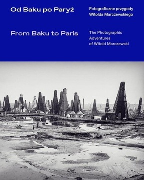 OD BAKU PO PARYŻ, WITOLD MARCZEWSKI