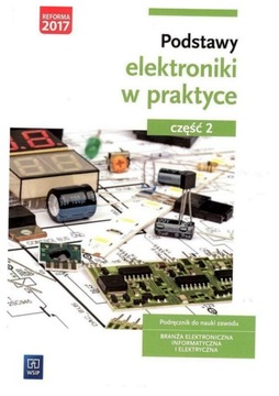 Podstawy elektroniki w praktyce. Podręcznik. Cz. 2
