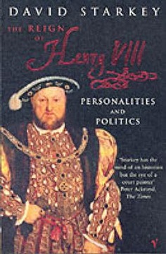 Reign Of Henry VIII The Personalities and Politics