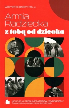 ARMIA RADZIECKA Z TOBĄ OD DZIECKA WSZYSTKIE BARWY