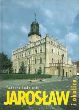 Jarosław i okolice Budziński Tadeusz
