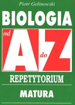 AZ Biologia. Repetytorium, matura Golinowski Piotr