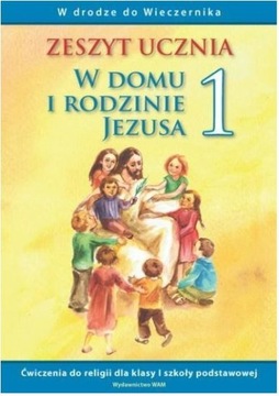 W domu i Rodzinie Jezusa 1 ćwiczenia WAM Kraków