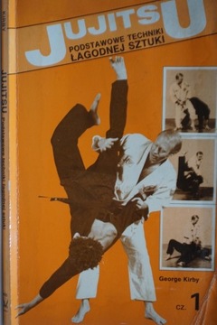 JUJITSU, JIU JITSU PODSTAWOWE TECHNIK ŁAGODNEJ SZTUKI SKUTECZNA SAMOOBRONA