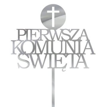 Topper Komunia Przyjęcie toper dekoracja na tort srebrna TKS-23