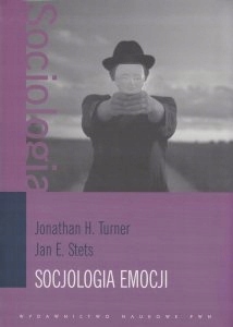 Socjologia emocji Jonathan Turner Jan Stets PWN