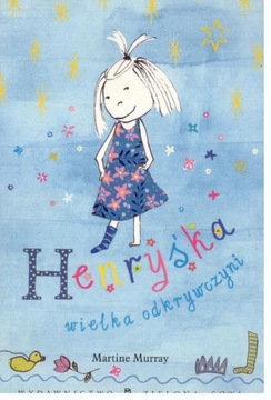 Henryśka wielka odkrywczyni Martine Murray