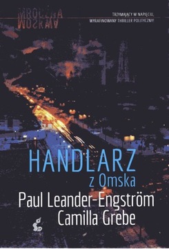 Handlarz z Omska C. Grebe, P. Leander-Engström