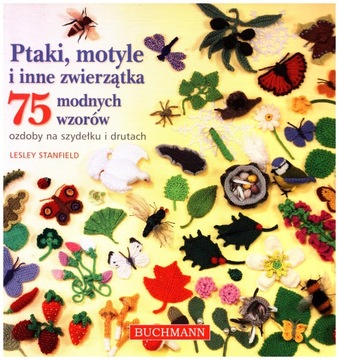 Ptaki, motyle i inne zwierzątka. 75 modnych wzorów