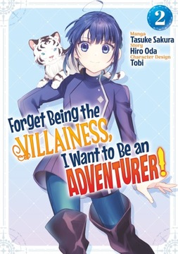 Forget Being the Villainess, I Want to Be an Adventurer! Volume 2 - ebook