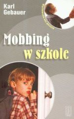 MOBBING W SZKOLE Karl Gebauer