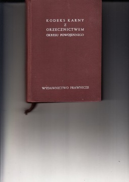 Kodeks karny z orzecznictwem okresu powojennego