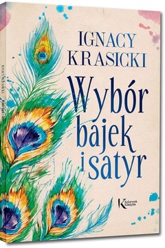 Wybór bajek i satyr. Ignacy Krasicki. BR Greg