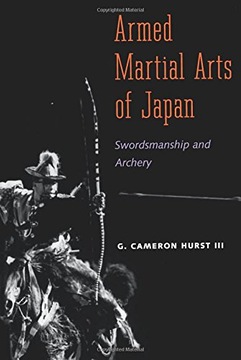 Armed Martial Arts of Japan: Swordsmanship and