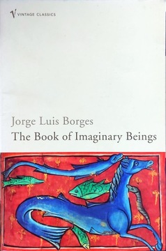 The Book Of Imaginary Beings Jorge Luis Borges