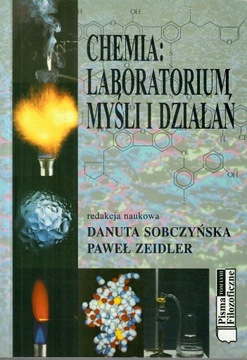 CHEMIA LABORATORIUM MYŚLI I DZIAŁAŃ - red. Sobczyńska Zeidler