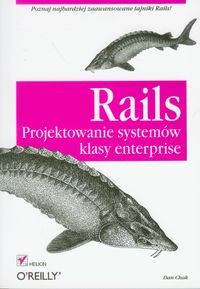 Rails. Projektowanie systemów klasy enterprise
