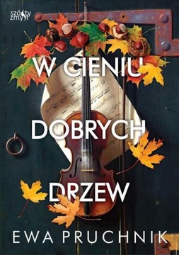 W cieniu dobrych drzew