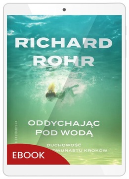 Oddychając pod wodą. Duchowość i Program Dwunastu