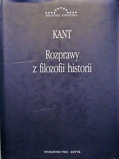 ROZPRAWY Z FILOZOFII HISTORII KANT