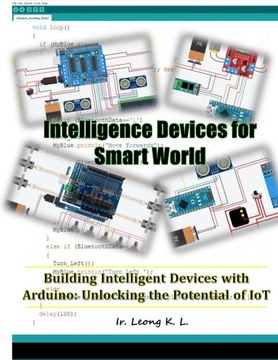Интеллектуальные устройства для умного мира: Arduino, IoT, интеллект, умный,
