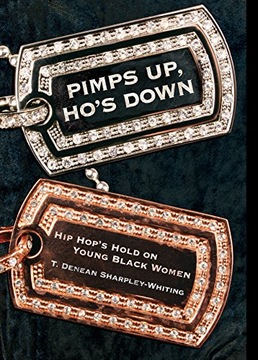 Pimps Up, Ho s Down: Hip Hop s Hold on Young