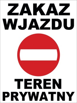 ZNAK TABLICZKA ZAKAZ WJAZDU TEREN PRYWATNY 30x40