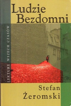 LUDZIE BEZDOMNI * STEFAN ŻEROMSKI lektura /u.
