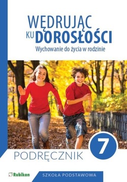 WĘDRUJĄC KU DOROSŁOŚCI KLASA 7 PODRĘCZNIK