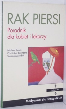 RAK PIERSI Poradnik dla kobiet i lekarzy M.Baum