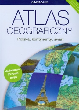 Atlas geograficzny. Polska, kontynenty, świat Praca zbiorowa