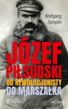Józef Piłsudski - biografia Wolfgang Templin