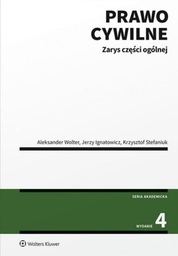 PRAWO CYWILNE. ZARYS CZĘŚCI OGÓLNEJ WYD.4