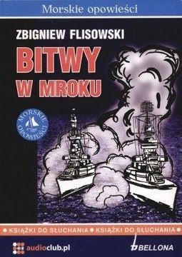 BITWY W MROKU. AUDIOBOOK - ZBIGNIEW FLISOWSKI