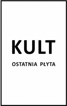 KULT - OSTATNIA PŁYTA [KASETA MC]