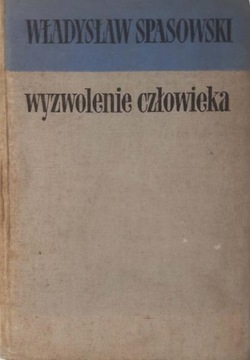 Władysław Spasowski Wyzwolenie człowieka