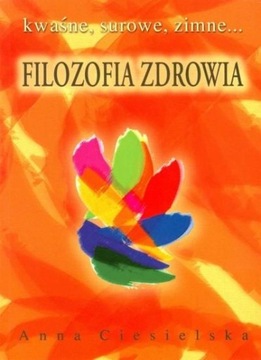Filozofia zdrowia Anna Ciesielska