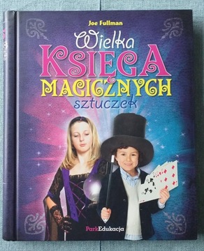 Wielka księga magicznych sztuczek Joe Fullman