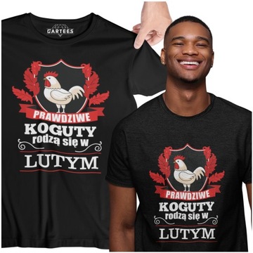 T-SHIRT PRAWDZIWE KOGUTY RODZĄ SIĘ W LUTYM PREZENT