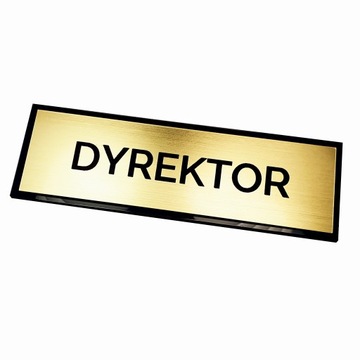 Tabliczka DYREKTOR, na drzwi, DOWOLNE NAPISY i znaki, 10cm x 30cm