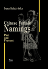 Chinese Female Namings, Irena Kałużyńska