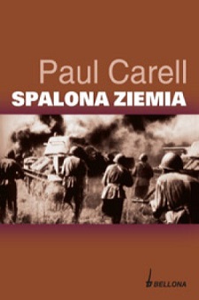 Spalona ziemia. Odwrót Wehrmachtu na wschodzie Paul Carell
