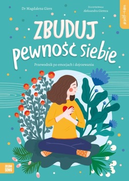 Zbuduj pewność siebie. Przewodnik po emocjach...