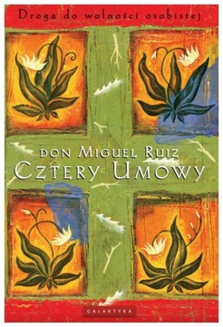 Cztery umowy. Droga do wolności osobistej. Miguel