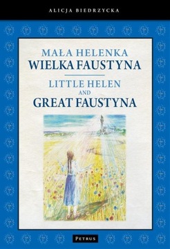Mała Helenka. Wielka Faustyna (pol/ang) - Alicja Biedrzycka | Ebook